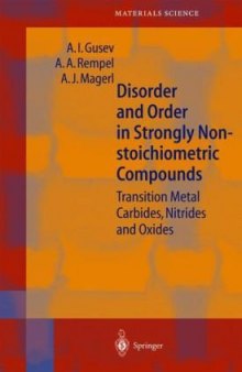 Disorder and Order in Strongly Nonstoichiometric Compounds: Transition Metal Carbides, Nitrides and Oxides