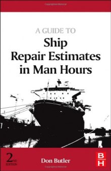 A Guide to Ship Repair Estimates in Man-hours, Second Edition