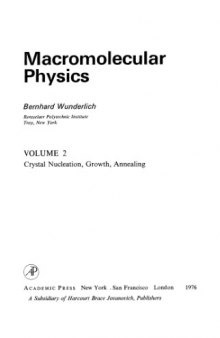 Macromolecular physics - Crystal nucleation, growth, annealing
