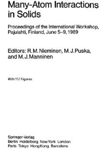 Many-atom interactions in solids: proceedings of the international workshop, Pajulahti, Finland, June 5-9, 1989
