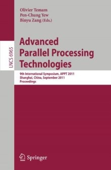 Advanced Parallel Processing Technologies: 9th International Symposium, APPT 2011, Shanghai, China, September 26-27, 2011. Proceedings