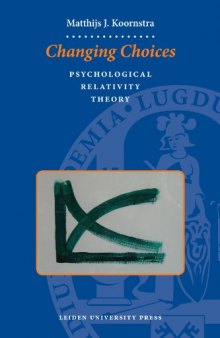 Changing Choices: Psychological Relativity Theory