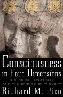 Consciousness in Four Dimensions: Biological Relativity and the Origins of Thought