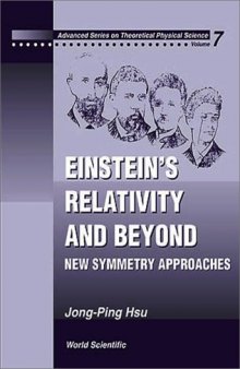 Einstein's relativity and beyond: new symmetry approaches
