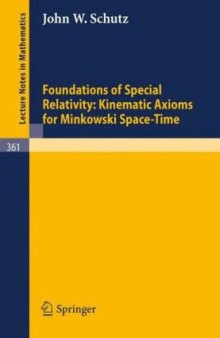 Foundations of special relativity.. kinematic axioms for minkowski space-time