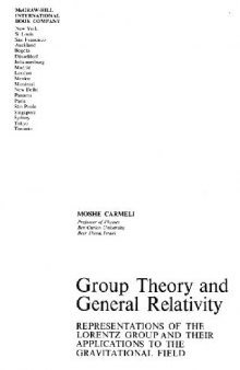 Group theory and general relativity: representations of the Lorentz group and their applications to the gravitational field