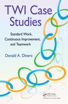 TWI Case Studies : Standard Work, Continuous Improvement, and Teamwork