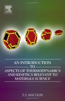 An Introduction to Aspects of Thermodynamics  and Kinetics Relevant to Materials Science, Third Edition: 3rd Edition