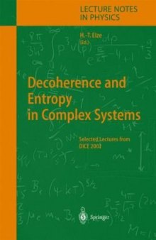 Decoherence and Entropy in Complex Systems: Selected Lectures from DICE 2002