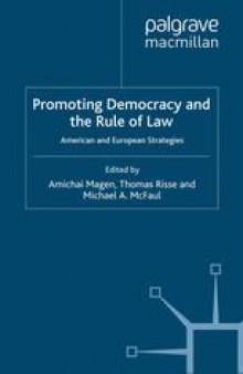 Promoting Democracy and the Rule of Law: American and European Strategies
