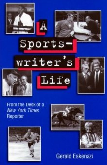 A Sportswriter's Life: From the Desk of a New York Times Reporter