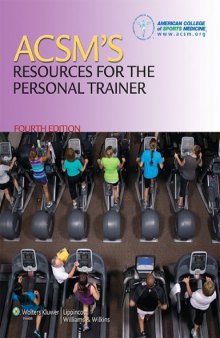 ACSM's Resources for the Personal Trainer, 4th edition