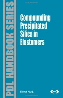 Compounding Precipitated Silica in Elastomers: Theory and Practice 