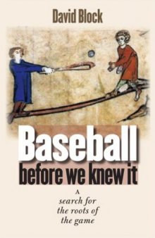 Baseball before We Knew It: A Search for the Roots of the Game