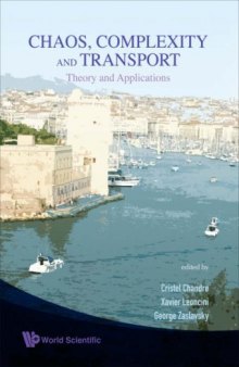 Chaos, Complexity and Transport: Theory and Applications