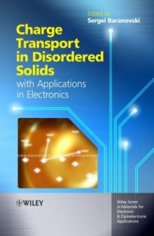 Charge Transport in Disordered Solids with Applications in Electronics (Wiley Series in Materials for Electronic & Optoelectronic Applications)