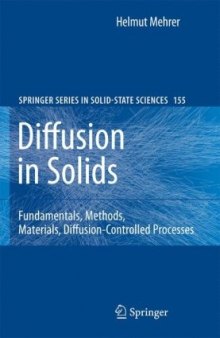 Diffusion in Solids: Fundamentals, Methods, Materials, Diffusion-Controlled Processes
