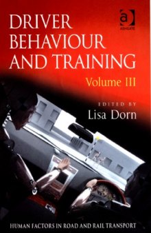 Driver Behaviour and Training, Vol. 3 (Human Factors in Road and Rail Transport)