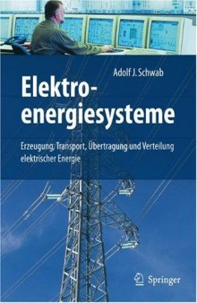 Elektroenergiesysteme: Erzeugung, Transport, Übertragung und Verteilung elektrischer Energie  GERMAN
