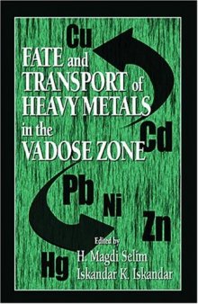 Fate and transport of heavy metals in the Vadose Zone