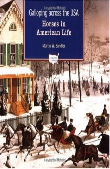 Galloping Across the U.S.A.: Horses in American Life (Transportation in America)