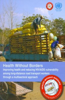 Health Without Borders: Improving Health and Reducing HIV AIDS Vulnerability Among Long-distance Road Transport Workers through a Multisectoral Approach