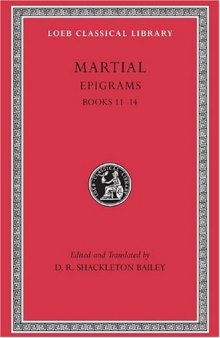 Martial: Epigrams, Volume III, Books 11-14. (Loeb Classical Library No. 480)