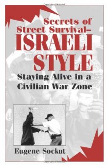 Secrets Of Street Survival - Israeli Style: Staying Alive In A Civilian War Zone