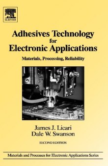 Adhesives Technology for Electronic Applications: Materials, Processing, Reliability