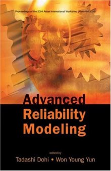 Advanced Reliability Modeling: Proceedings of the 2004 Asian International Workshop (AIWARM 2004), Hiroshima, Japan, 26 - 27 August 2004