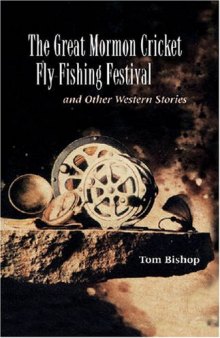 The Great Mormon Cricket Fly-Fishing Festival and Other Western Stories