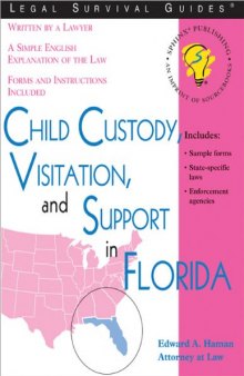 Child Custody, Visitation, and Support in Florida (Legal Survival Guides)
