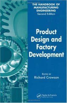 Product Design and Factory Development (The Handbook of Manufacturing Engineering, Second Edition) (Volume 1)  