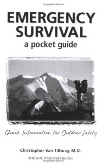 Emergency survival: a pocket guide: quick information for outdoor safety