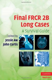 Final FRCR 2B Long Cases: A Survival Guide
