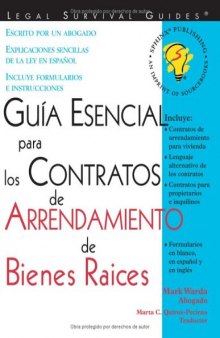 Guia Esencial Para Los Contratos De Arrendamiento De Bienes Raices (Legal Survival Guides) (Spanish Edition)