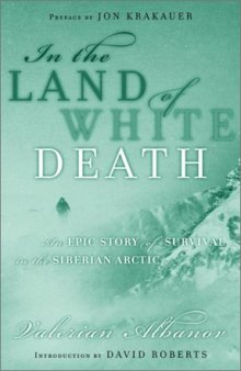 In the Land of White Death: An Epic Story of Survival in the Siberian Arctic (A Modern Library E-Book)