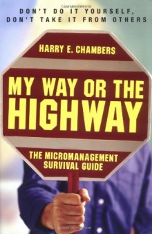 My Way or the Highway: The Micromanagement Survival Guide