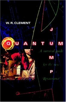 Quantum Jump: A Survival Guide for the New Renaissance