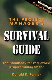 The Project Manager's Survival Guide: The Handbook for Real-World Project Management