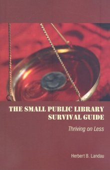 The Small and Public Library Survival Guide