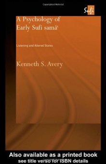 A Psychology of Early Sufi Sama : Listening and Altered States (Routledgecurzon Sufi Series)