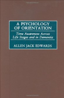 A Psychology of Orientation: Time Awareness Across the Life Stages and in Dementia