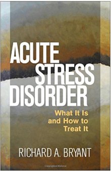 Acute Stress Disorder: What It Is and How to Treat It