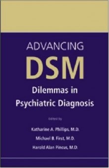 Advancing DSM: Dilemmas in Psychiatric Diagnosis