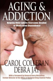 Aging and Addiction: Helping Older Adults Overcome Alcohol or Medication Dependence (Hazelden Guidebooks)