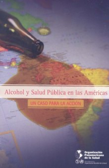 Alcohol y salud publica en las Americas: Un Caso Para La Accion (Spanish Edition)