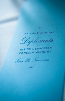 At Home with the Diplomats: Inside a European Foreign Ministry