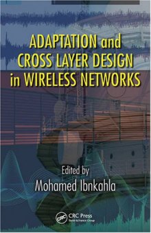 Adaptation and Cross Layer Design in Wireless Networks