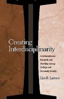 Creating Interdisciplinarity: Interdisciplinary Research and Teaching among College and University Faculty